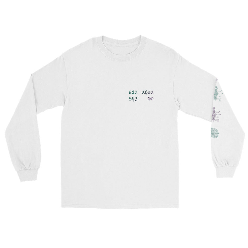 Let that shi go long sleeve
